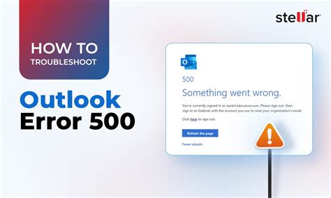 outlook error 500|Troubleshoot Outlook Error 500: 'Something Went Wrong'.